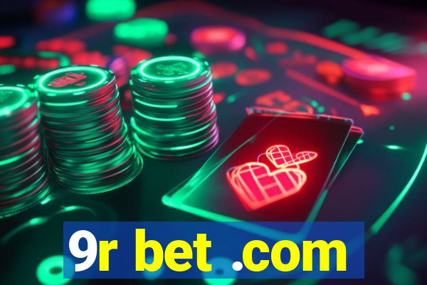 9r bet .com